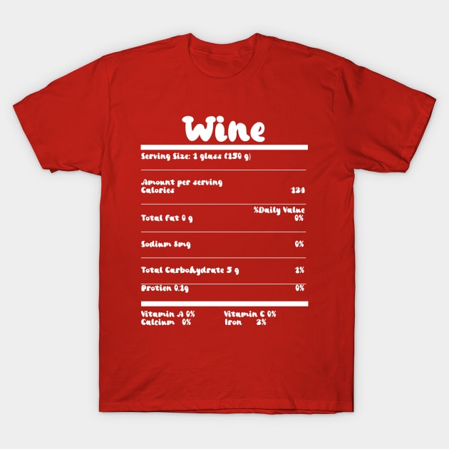 Wine Nutrition Facts Food Calories Holiday Thanksgiving T-Shirt by beautifulhandmadeart